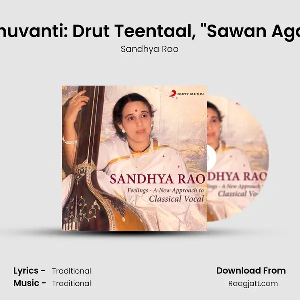 Raga Madhuvanti: Drut Teentaal, Sawan Agan Lagaye mp3 song