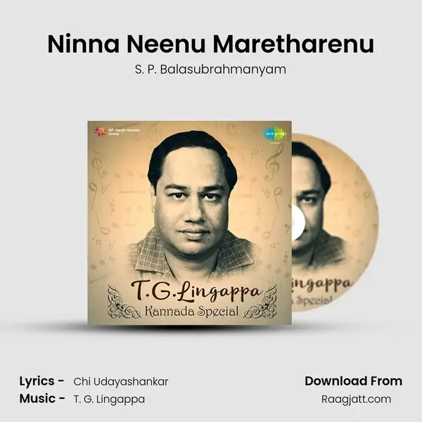 Ninna Neenu Maretharenu - S. P. Balasubrahmanyam album cover 