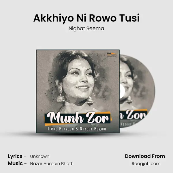 Akkhiyo Ni Rowo Tusi mp3 song