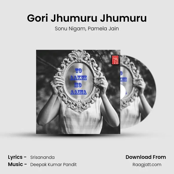 Gori Jhumuru Jhumuru mp3 song