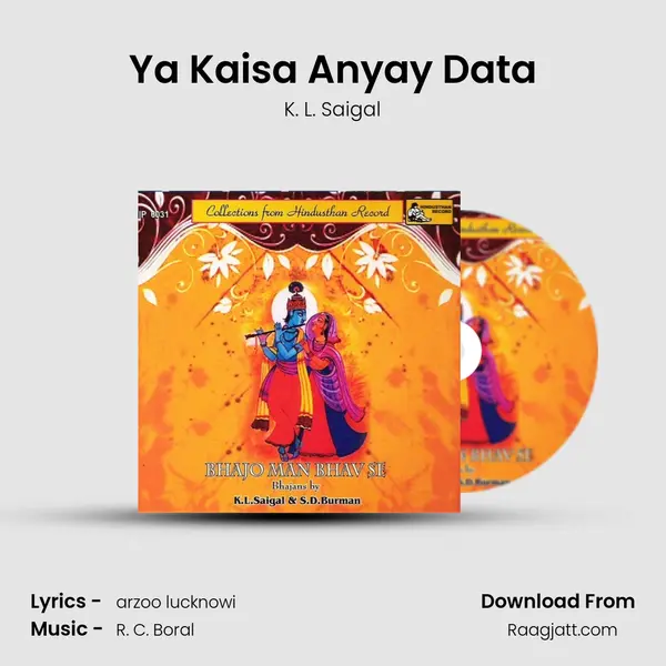 Ya Kaisa Anyay Data - K. L. Saigal album cover 