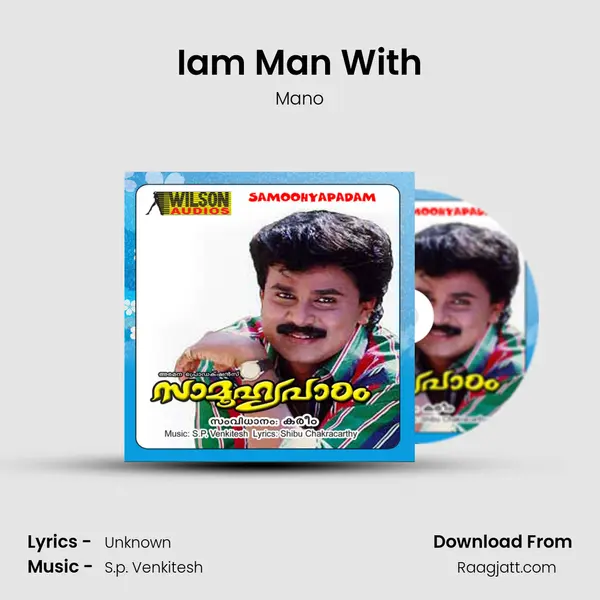 Iam Man With mp3 song