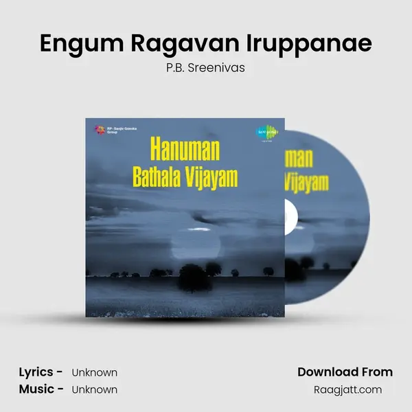 Engum Ragavan Iruppanae - P.B. Sreenivas album cover 