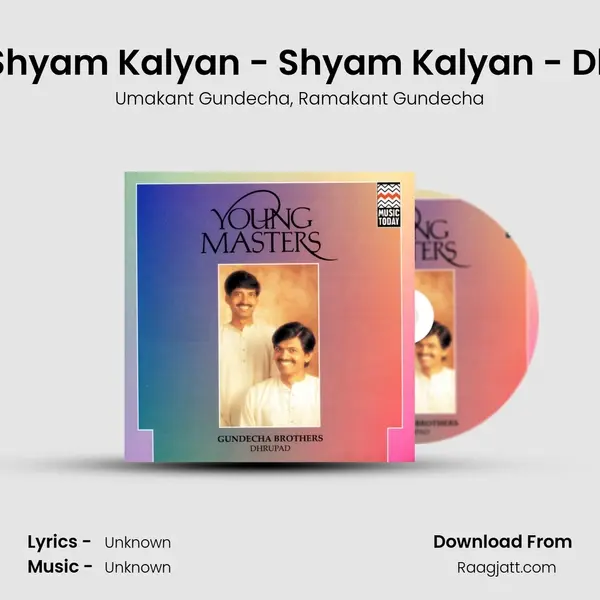 Raga Shyam Kalyan - Shyam Kalyan - Dhamar mp3 song