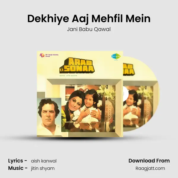 Dekhiye Aaj Mehfil Mein mp3 song