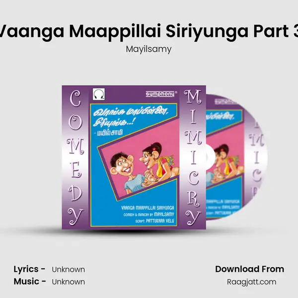 Vaanga Maappillai Siriyunga Part 3 mp3 song