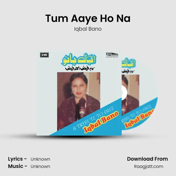 Tum Aaye Ho Na - Iqbal Bano album cover 