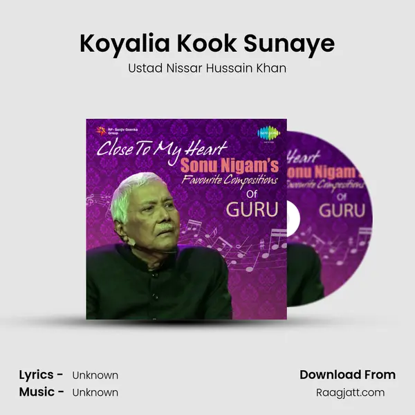 Koyalia Kook Sunaye - Ustad Nissar Hussain Khan album cover 