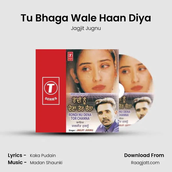 Tu Bhaga Wale Haan Diya - Jagjit Jugnu album cover 