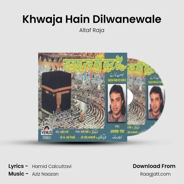 Khwaja Hain Dilwanewale mp3 song