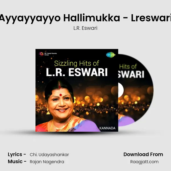 Ayyayyayyo Hallimukka - Lreswari - L.R. Eswari album cover 