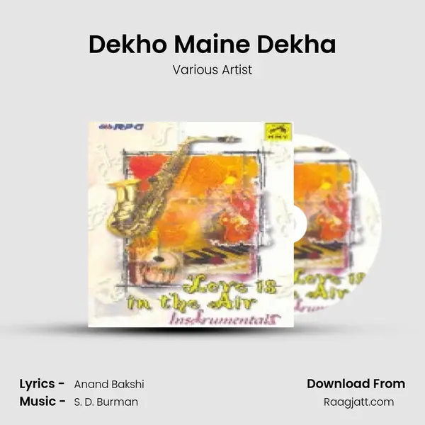 Dekho Maine Dekha - Various Artist album cover 