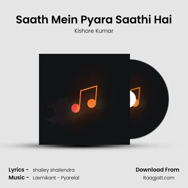 Saath Mein Pyara Saathi Hai - Kishore Kumar album cover 