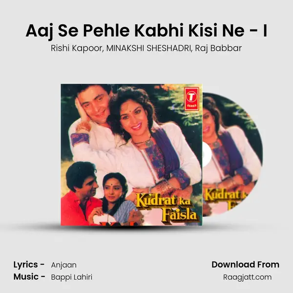 Aaj Se Pehle Kabhi Kisi Ne - I mp3 song