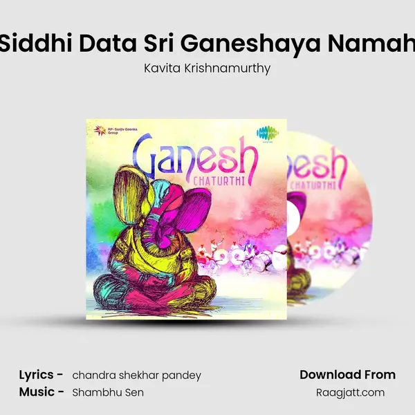 Siddhi Data Sri Ganeshaya Namah - Kavita Krishnamurthy album cover 