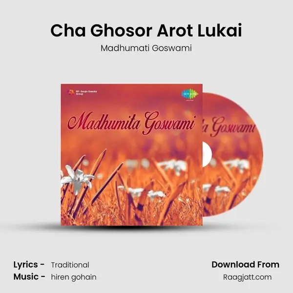 Cha Ghosor Arot Lukai - Madhumati Goswami album cover 