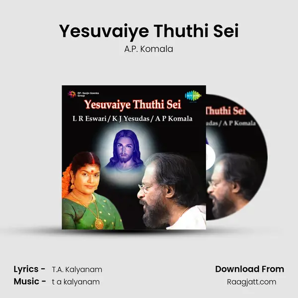 Yesuvaiye Thuthi Sei - A.P. Komala album cover 