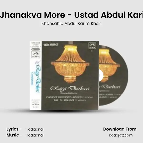 Jhanak Jhanakva More - Ustad Abdul Karim Khan mp3 song