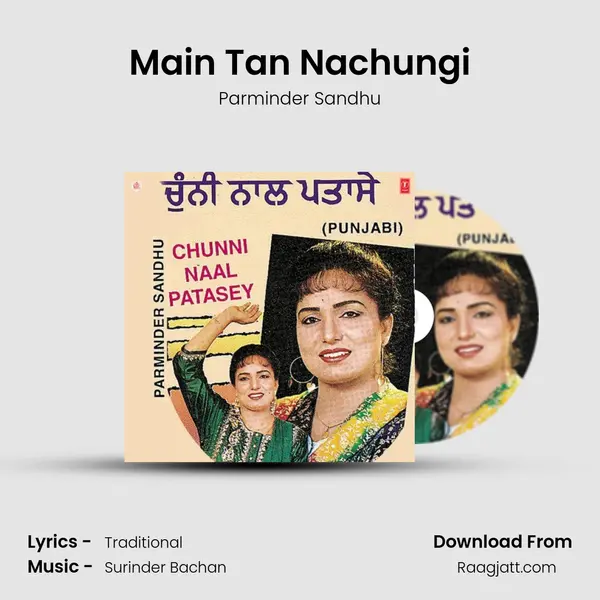 Main Tan Nachungi mp3 song