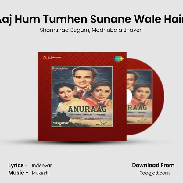 Aaj Hum Tumhen Sunane Wale Hain mp3 song