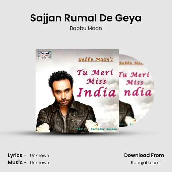 Sajjan Rumal De Geya - Babbu Maan mp3 song