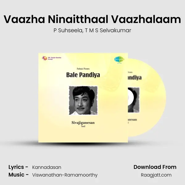 Vaazha Ninaitthaal Vaazhalaam mp3 song