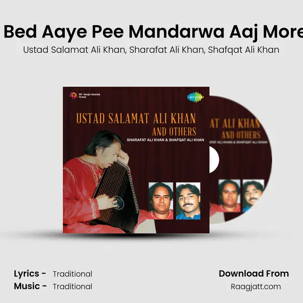 Sundar Badan Yaahi Bed Aaye Pee Mandarwa Aaj Morebalama And Tarana mp3 song