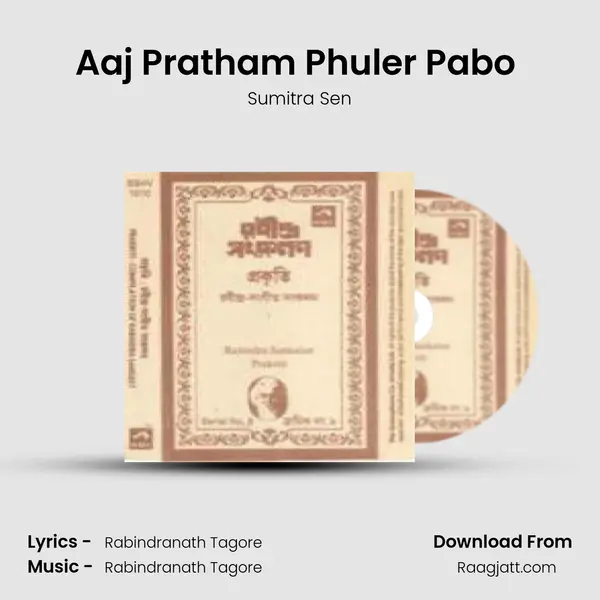 Aaj Pratham Phuler Pabo (Uchhoshito) mp3 song