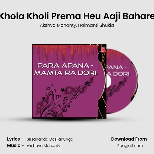 Khola Kholi Prema Heu Aaji Bahare - Akshya Mohanty album cover 