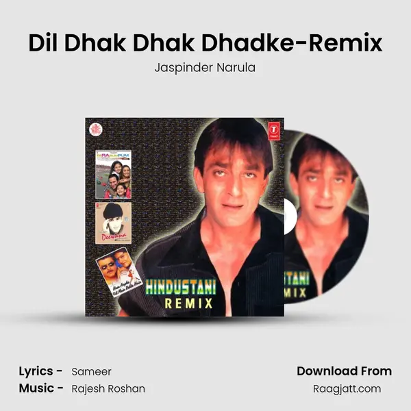 Dil Dhak Dhak Dhadke-Remix - Jaspinder Narula album cover 