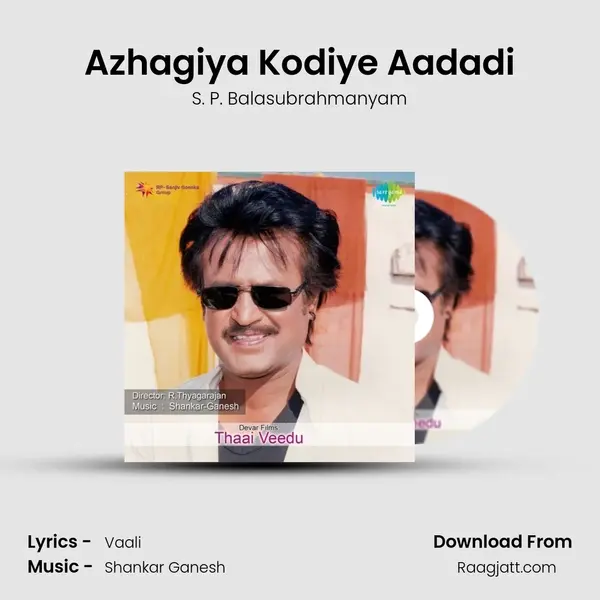 Azhagiya Kodiye Aadadi - S. P. Balasubrahmanyam album cover 