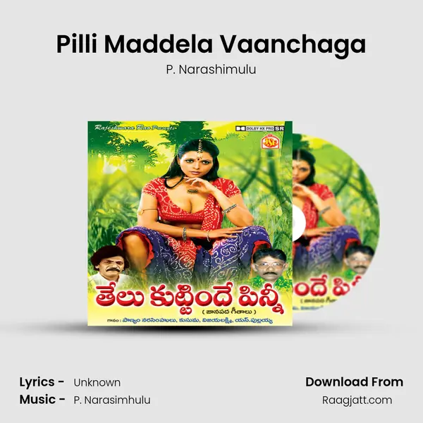 Pilli Maddela Vaanchaga mp3 song