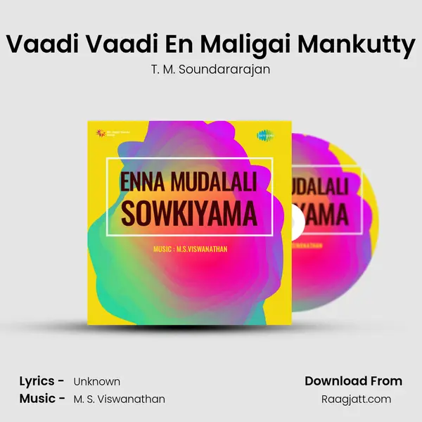 Vaadi Vaadi En Maligai Mankutty - T. M. Soundararajan album cover 