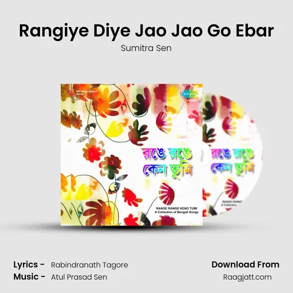 Rangiye Diye Jao Jao Go Ebar mp3 song