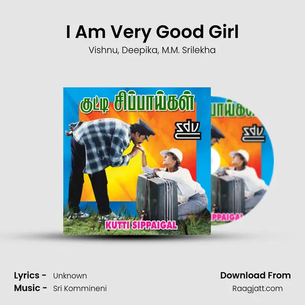 I Am Very Good Girl mp3 song