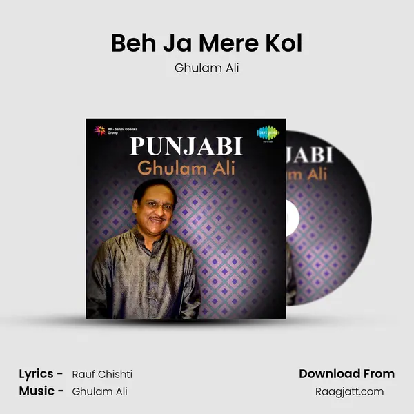 Beh Ja Mere Kol - Ghulam Ali album cover 