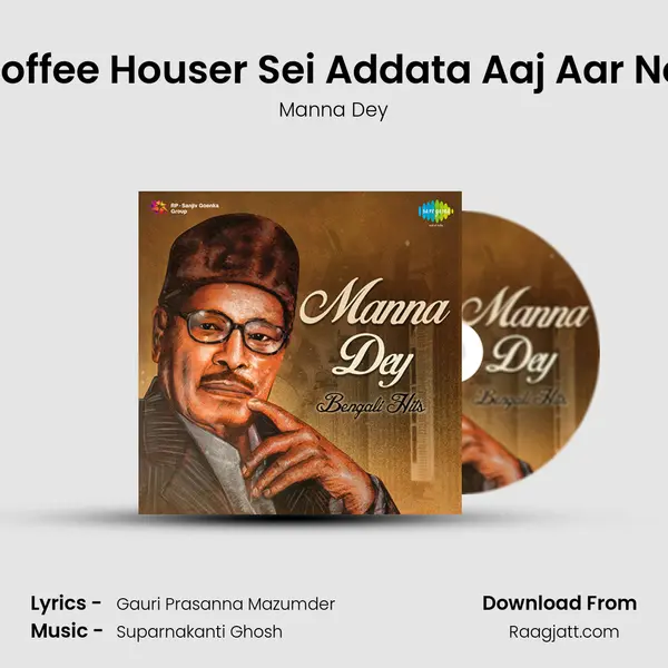 Coffee Houser Sei Addata Aaj Aar Nei mp3 song