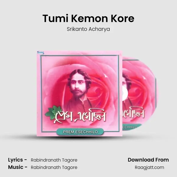 Tumi Kemon Kore mp3 song