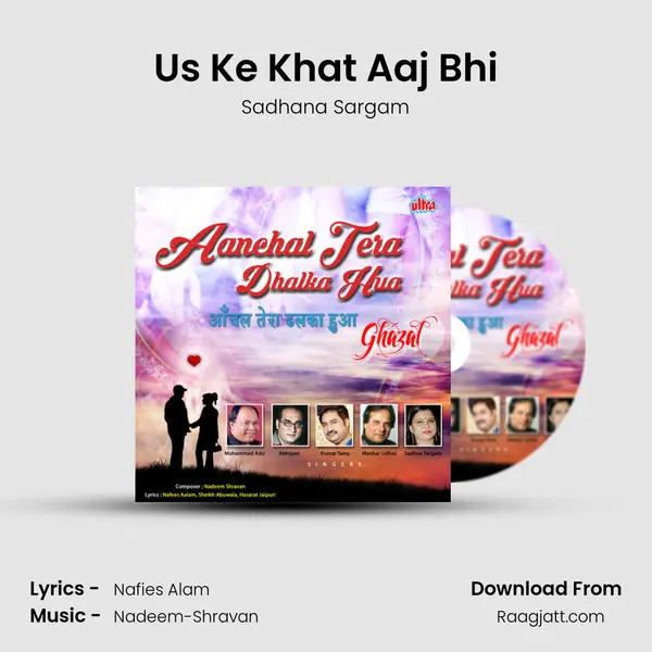 Us Ke Khat Aaj Bhi - Sadhana Sargam album cover 