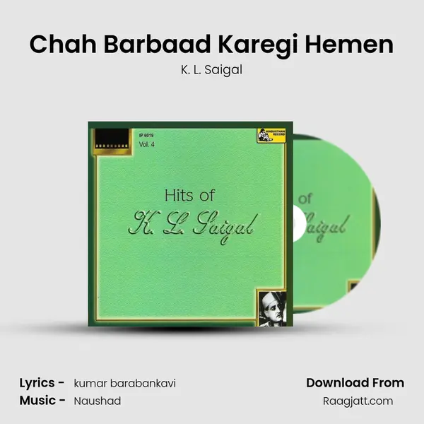 Chah Barbaad Karegi Hemen - K. L. Saigal mp3 song