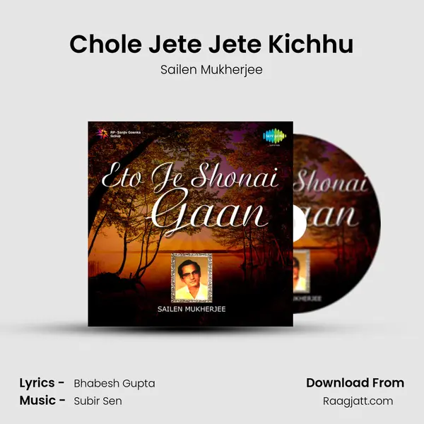 Chole Jete Jete Kichhu mp3 song