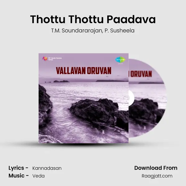 Thottu Thottu Paadava - T.M. Soundararajan album cover 