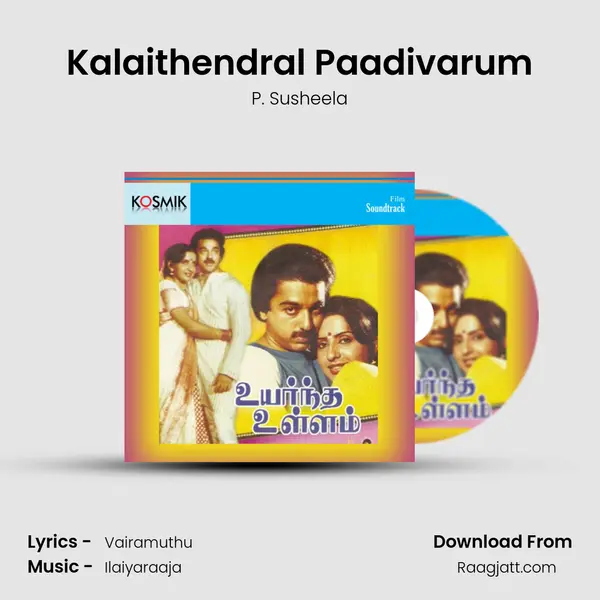 Kalaithendral Paadivarum - P. Susheela mp3 song