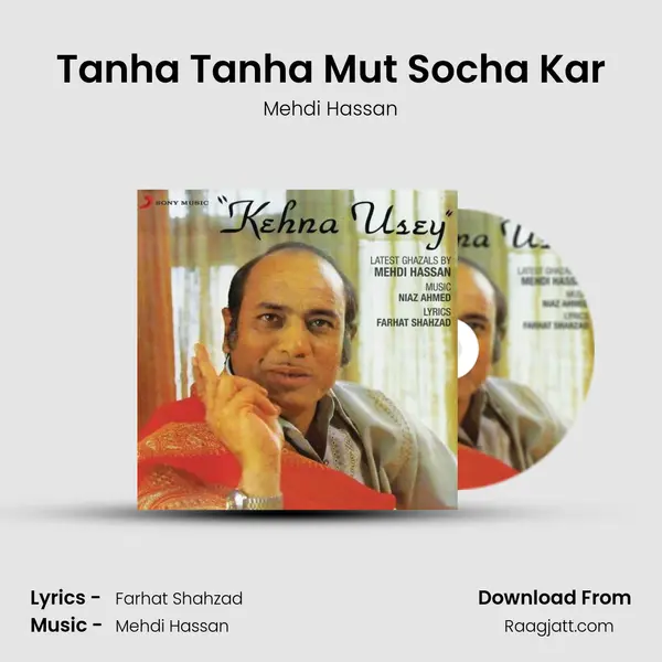 Tanha Tanha Mut Socha Kar - Mehdi Hassan album cover 