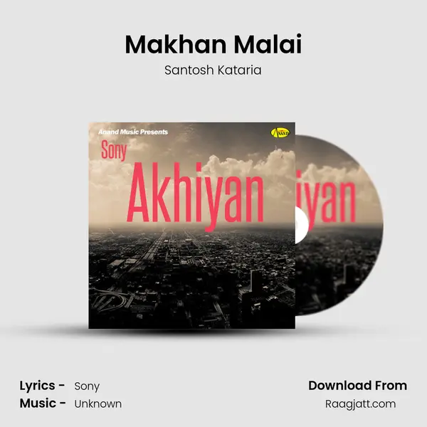 Makhan Malai mp3 song