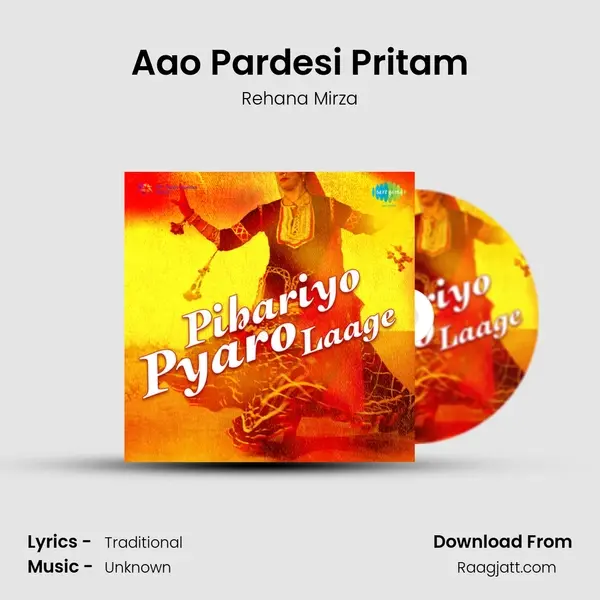 Aao Pardesi Pritam - Rehana Mirza album cover 