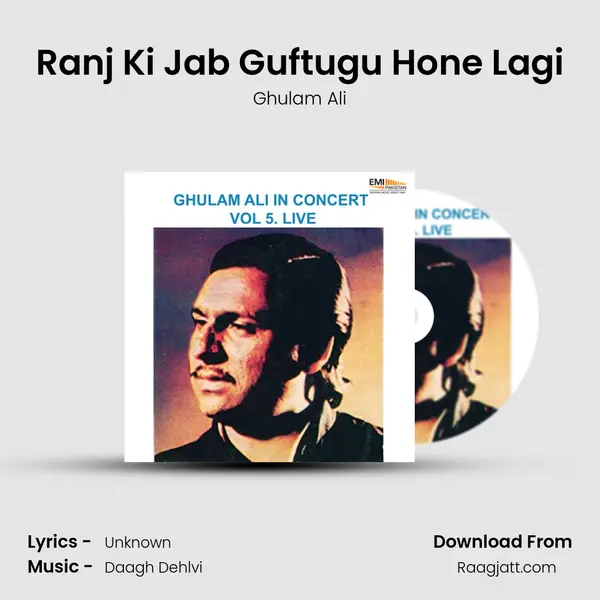 Ranj Ki Jab Guftugu Hone Lagi - Ghulam Ali album cover 