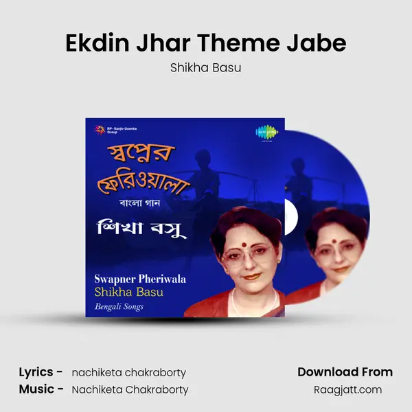 Ekdin Jhar Theme Jabe - Shikha Basu album cover 