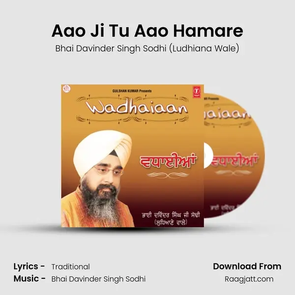 Aao Ji Tu Aao Hamare - Bhai Davinder Singh Sodhi (Ludhiana Wale) album cover 