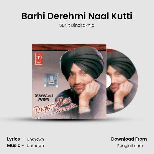 Barhi Derehmi Naal Kutti mp3 song